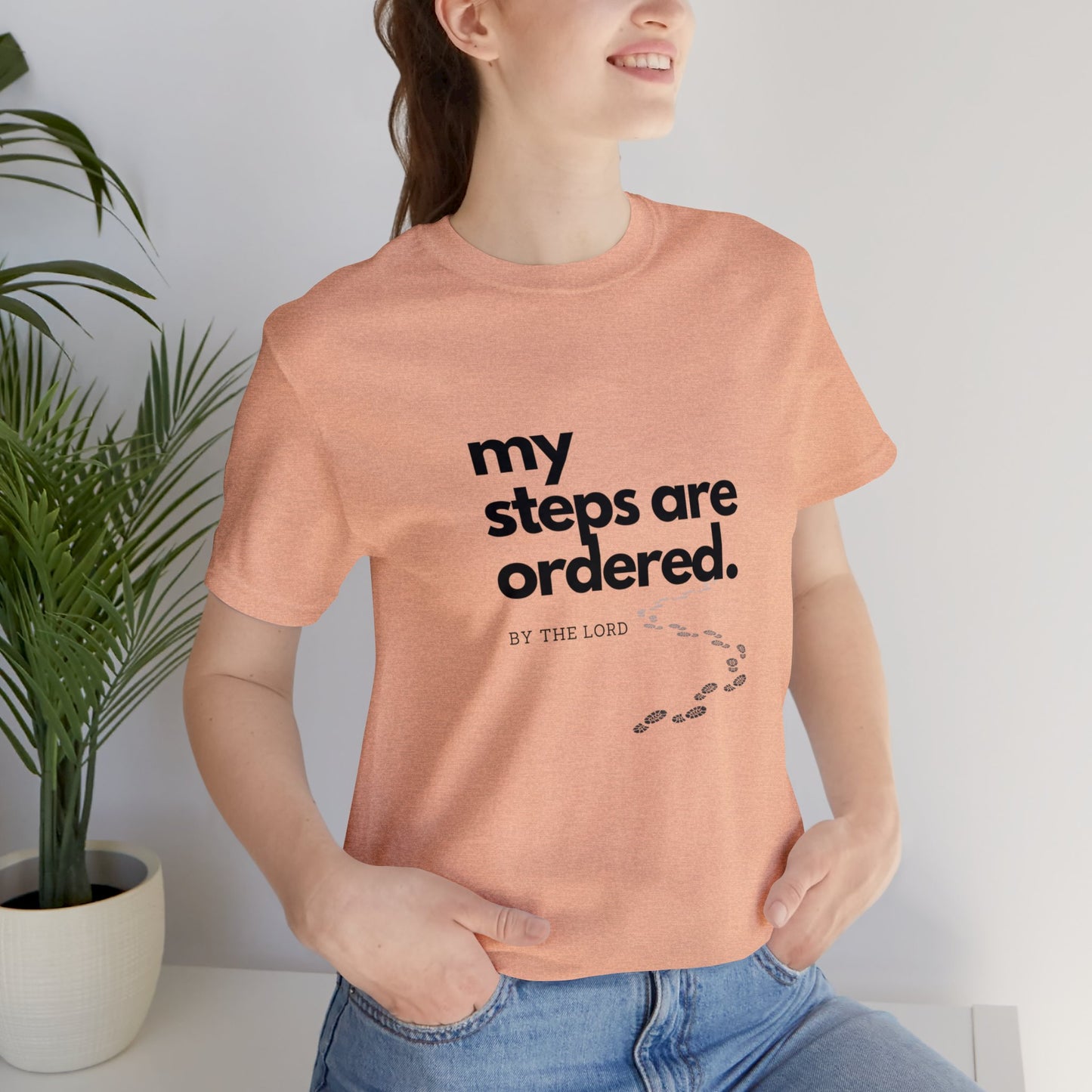 My Steps Are Ordered by The Lord Unisex Jersey Short Sleeve Tee